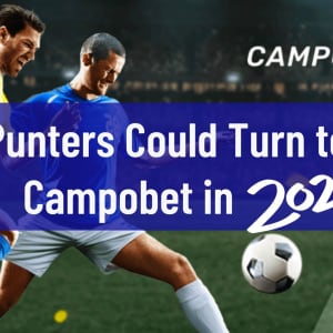 Los apostadores podrían recurrir a Campobet en 2022